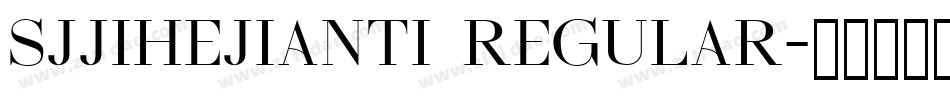 Sjjihejianti Regular字体转换